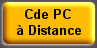 Cde PC
 à Distance