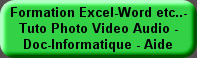 Formation Excel-Word etc..- Tuto Photo Video Audio - Doc-Informatique - Aide
