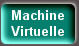 Machine Virtuelle