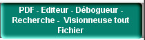 PDF - Editeur - Débogueur - Recherche -  Visionneuse tout Fichier