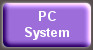 PC
System
